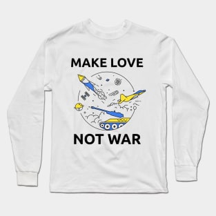 Make Love Not War Long Sleeve T-Shirt